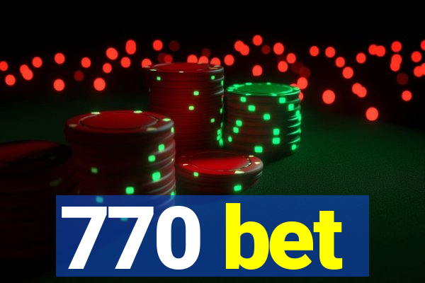 770 bet